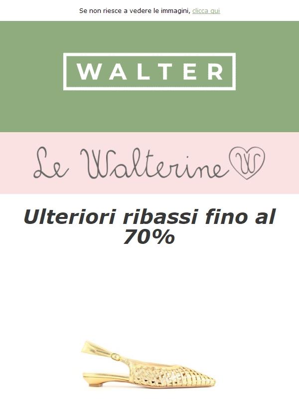Ulteriori Ribassi fino al 70% su Le Walterine e altri brand 💥