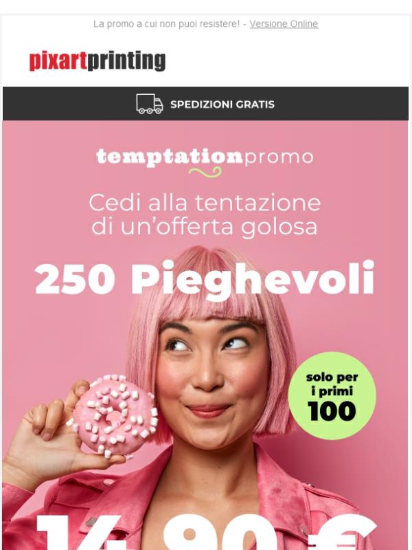 250 pieghevoli a 14,90 €? Certo!