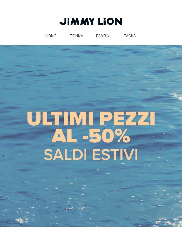 Ultimi pezzi al -50%!