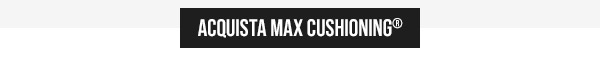Max Cushioning