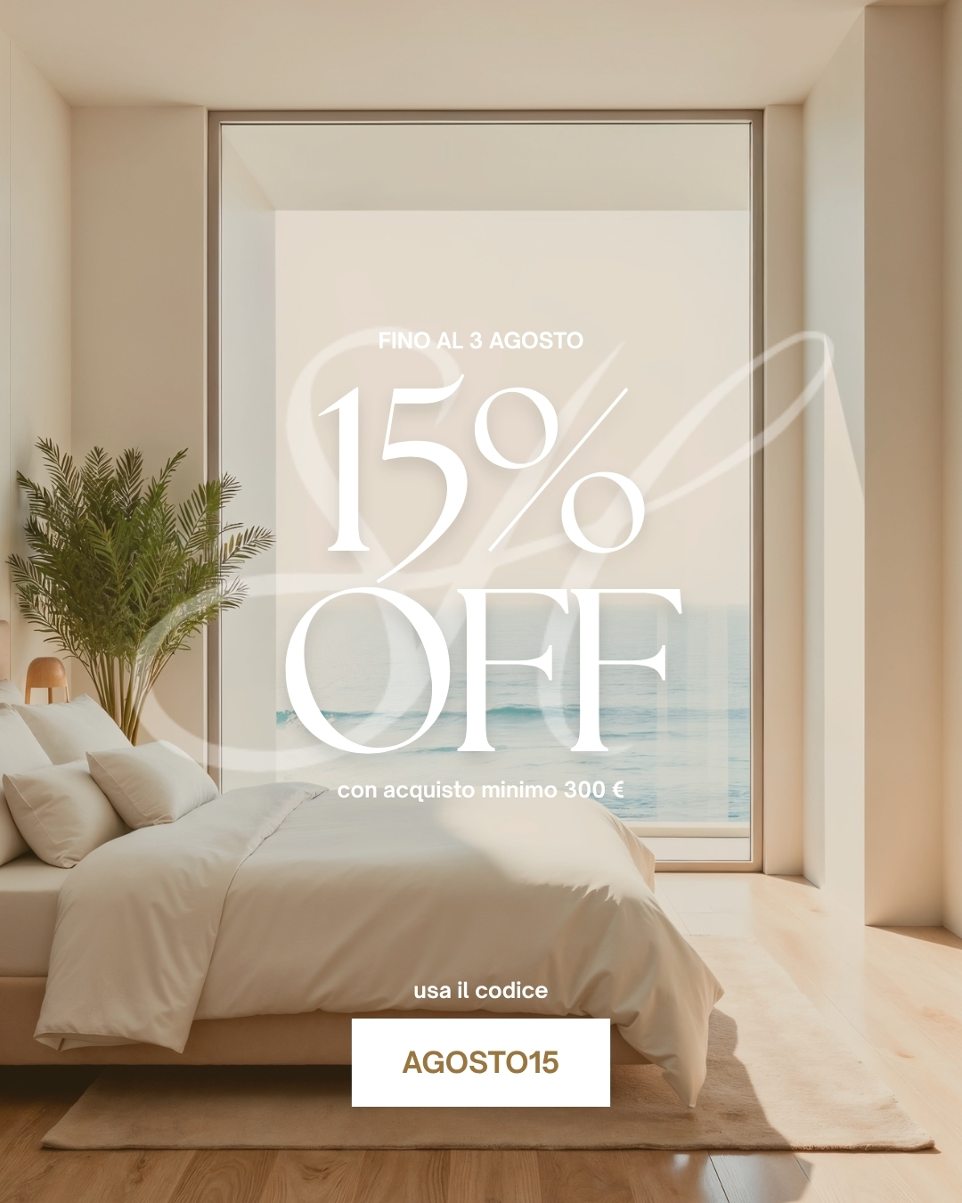 SOLO 30 E 31 LUGLIO 15% OFF