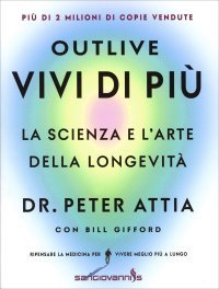 Outlive. Vivi di Più