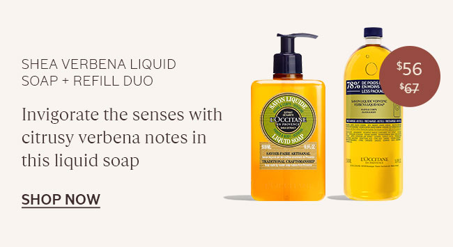 SHEA VERBENA LIQUID SOAP + REFILL DUO | INVIGORATE THE SENSES WITH CITRUSY VERBENA NOTES IN THIS LIQUID SOAP | SHOP NOW