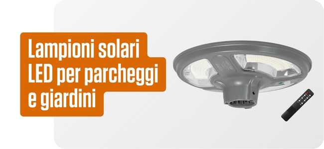 Lampioni solari LED per parcheggi e giardini