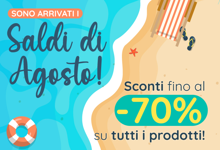 I SALDI di Agosto con Sconti fino al -70% su tutti i prodotti