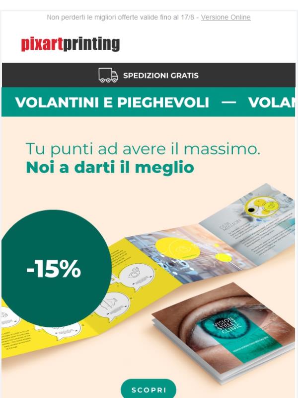 Volantini e pieghevoli al -15%. Il risparmio che hai sempre cercato, adesso l’hai trovato!