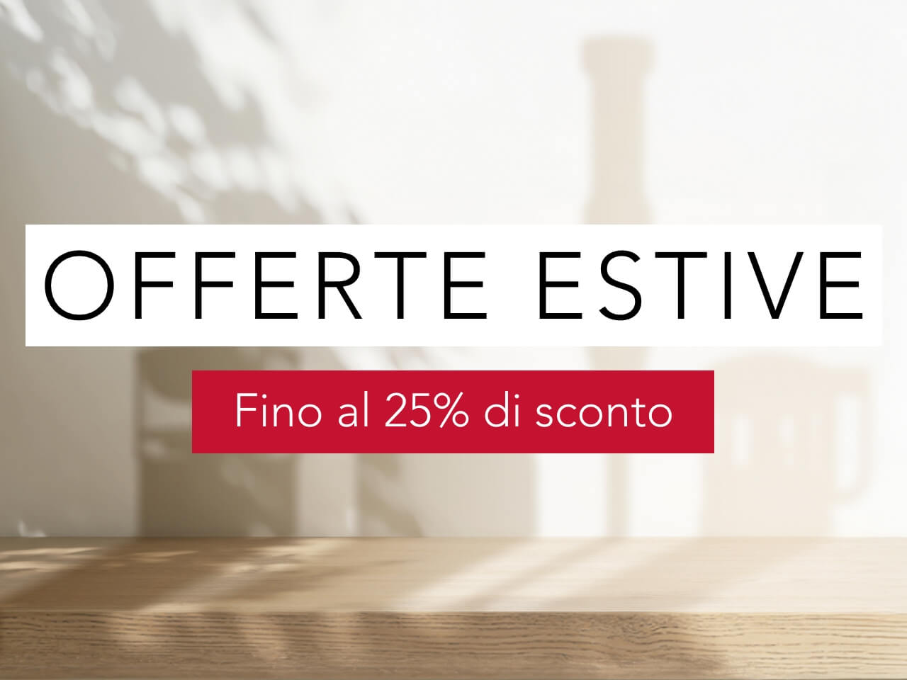 Summer Sale - up to -25%*