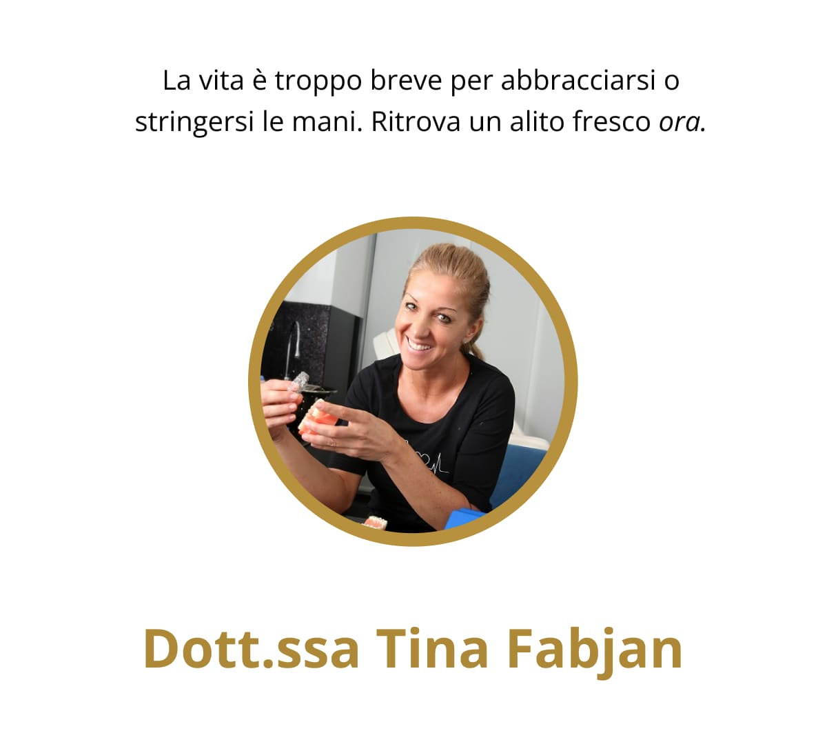 La vita è troppo breve per abbracciarsi o stringersi le mani. Ritrova un alito fresco ora. 👋 Dott.ssa Tina Fabjan