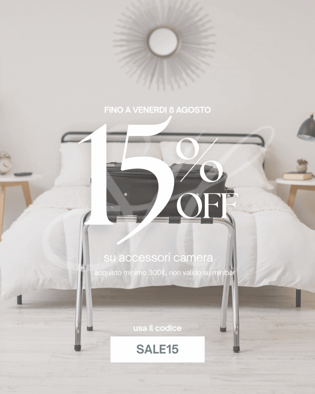SOLO 30 E 31 LUGLIO 15% OFF