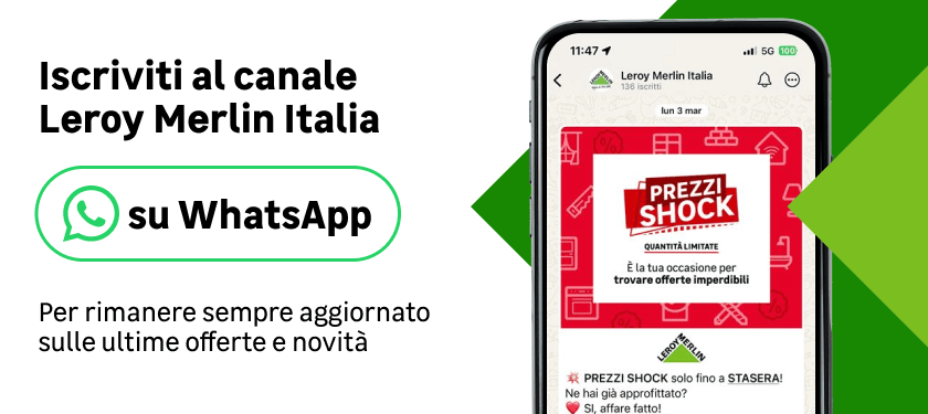 iscriviti al canale whatsapp di Leroy Merlin italia