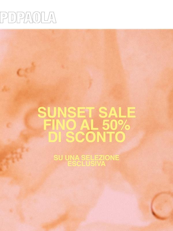 SUNSET SALE | Fino al 50% di sconto