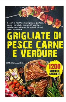 GRIGLIATE DI PESCE, CARNE E VERDURE