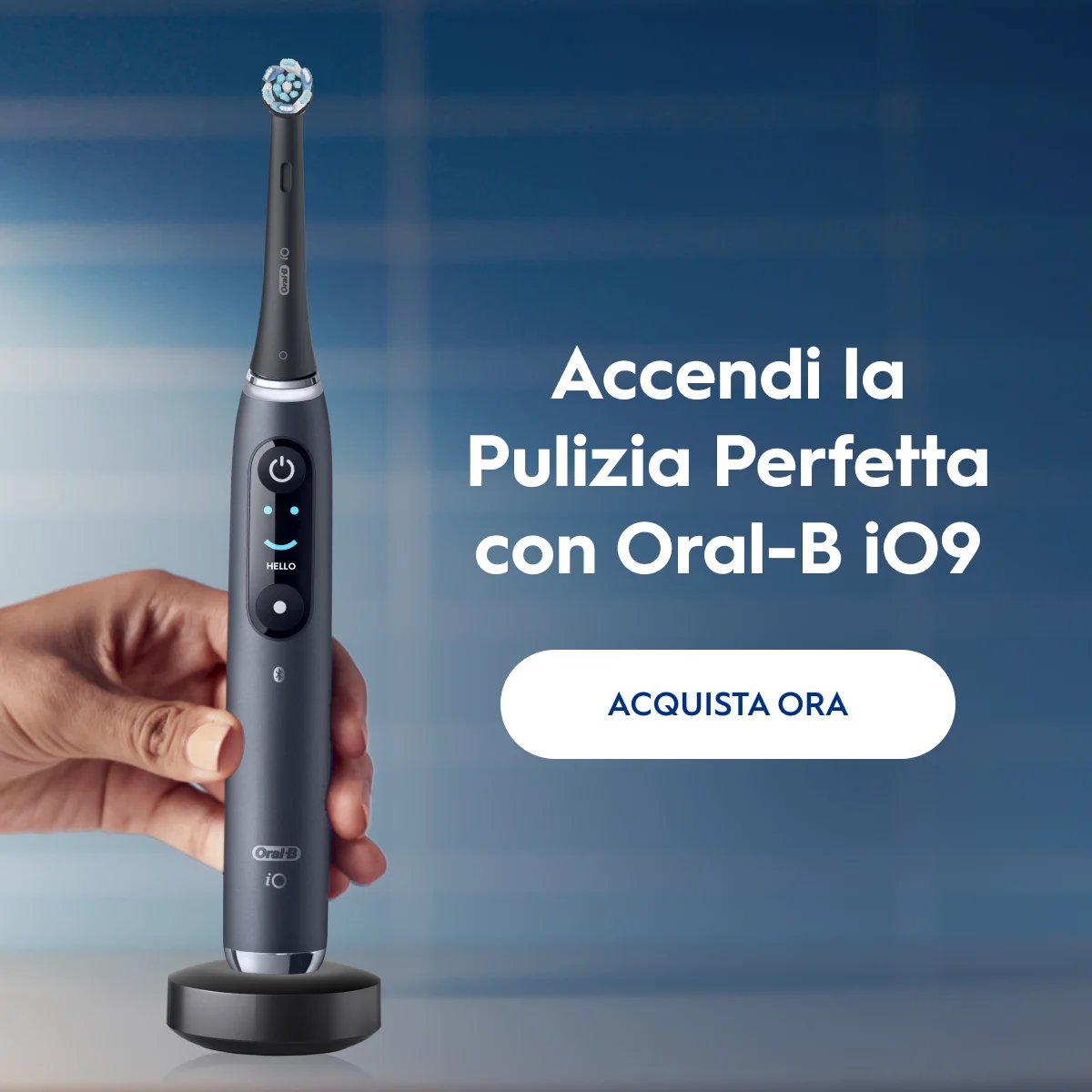 Accendi la Pulizia Perfetta con Oral-B iO9. Acquista Ora