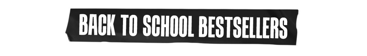BACK TO SCHOOL BESTSELLERS