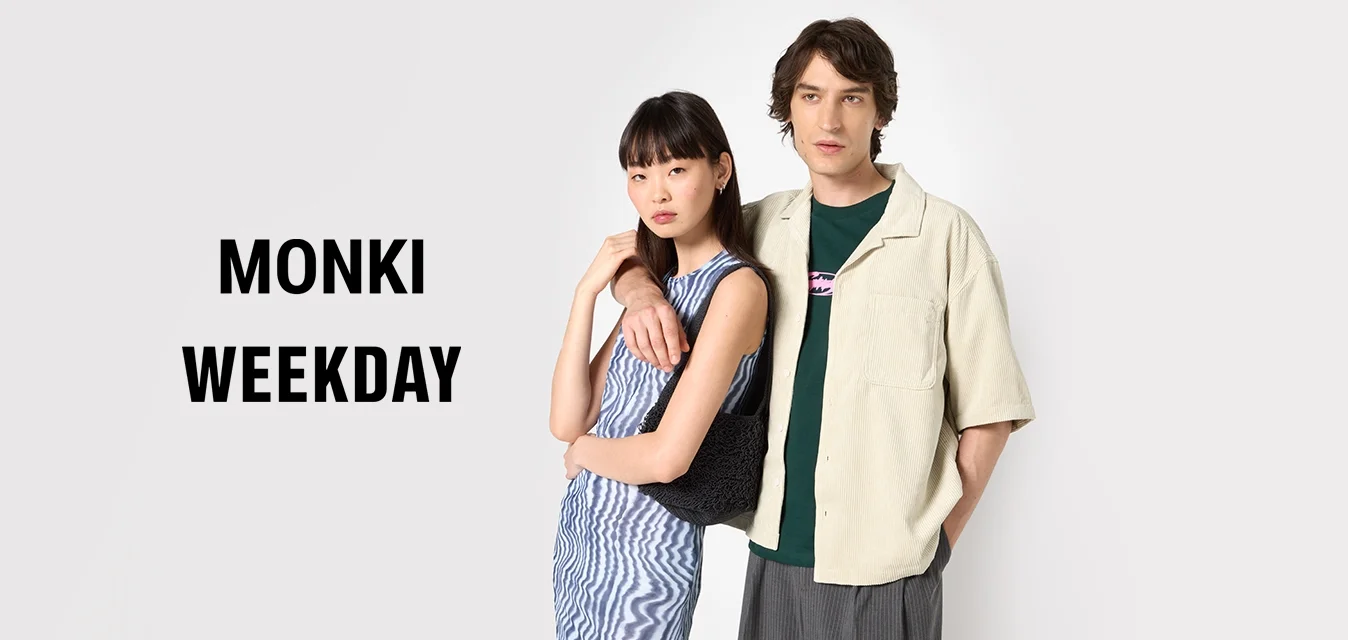 Weekday + Monki