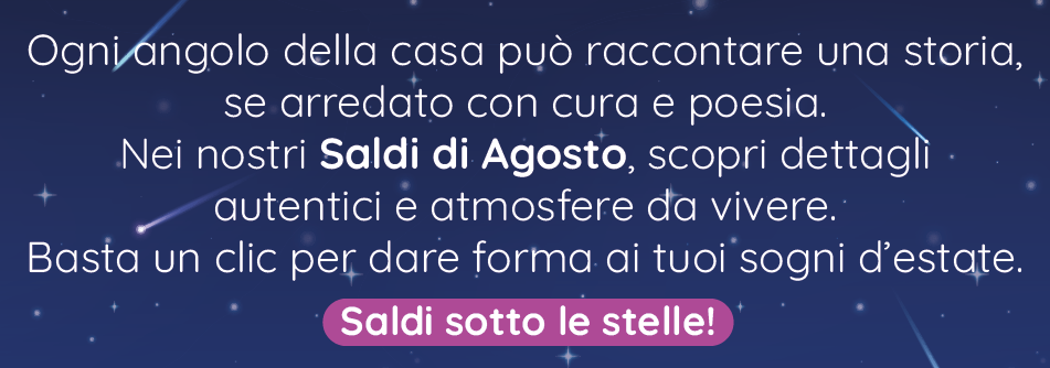 Scopri i nostri Saldi sotto le stelle!
