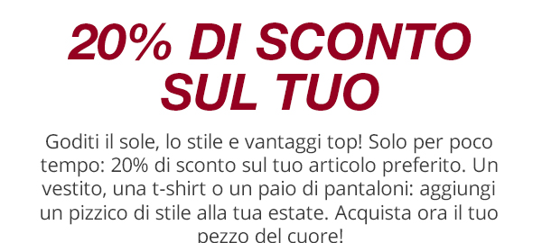 20% di sconto sul tuo pezzo preferito