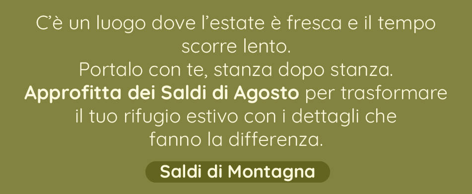 Scopri i nostri Saldi in montagna!