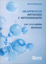 Un Approccio Antiacido e Antiossidante