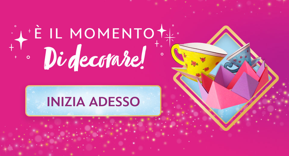 È il momento di decorare! - INIZIA ADESSO