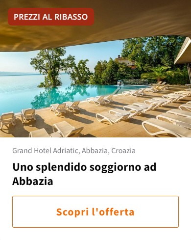 Uno splendido soggiorno ad Abbazia