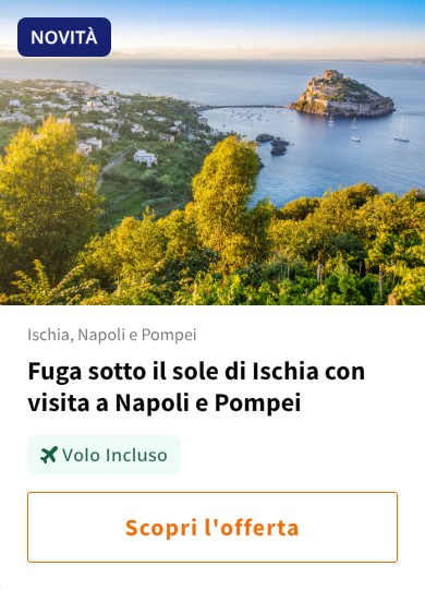 Fuga sotto il sole di Ischia con visita a Napoli e Pompei