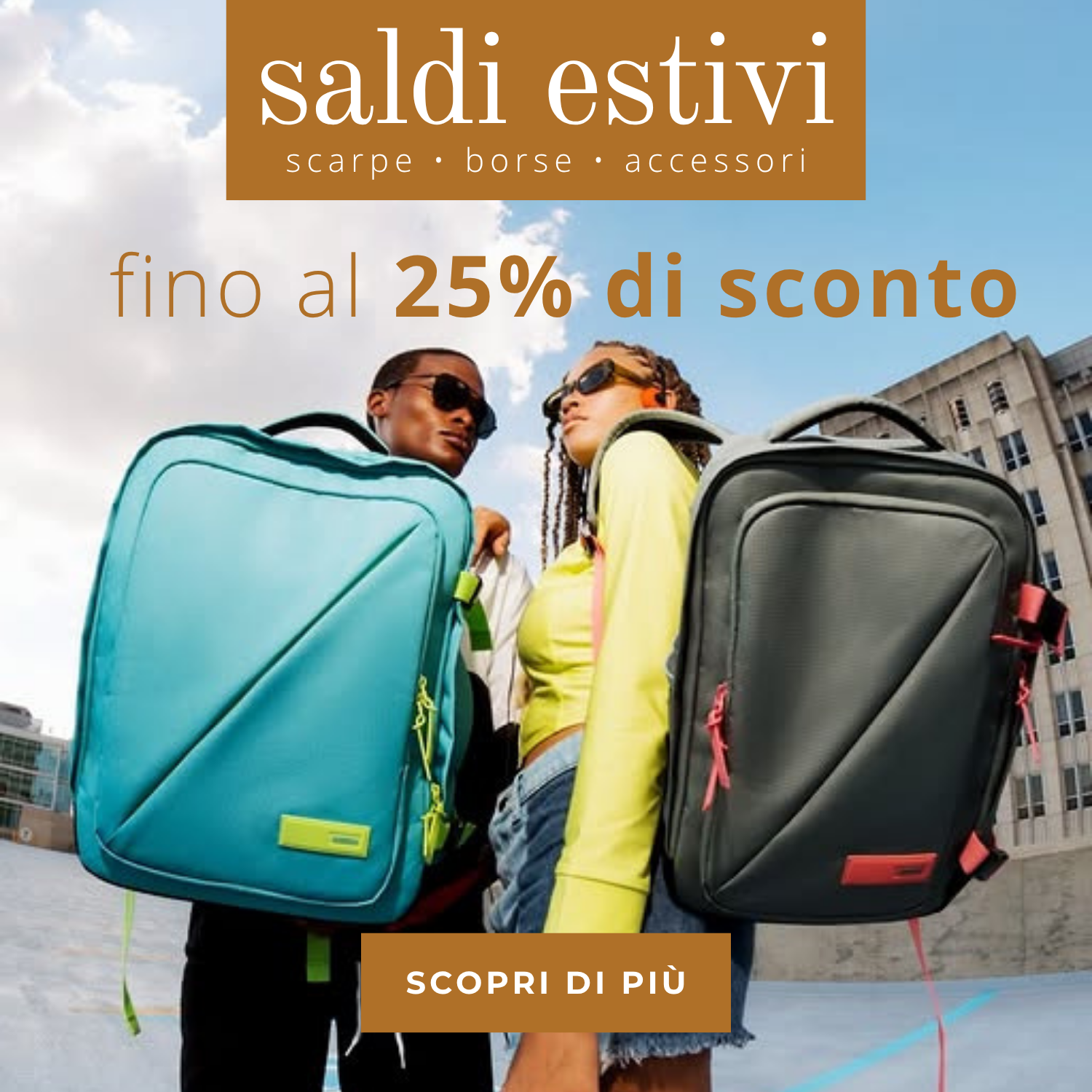 saldi estivi: fino al 25%OFF 