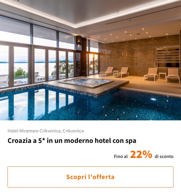 Croazia a 5* in un moderno hotel con spa