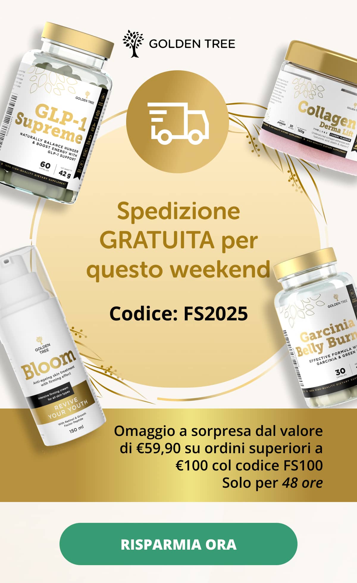 Spedizione GRATUITA per questo weekend  Codice: FS2025 Omaggio a sorpresa dal valore di €59,90 su ordini superiori a €100 col codice FS100 Solo per 48 ore  RISPARMIA ORA