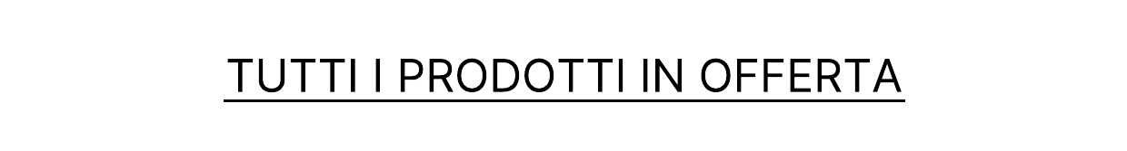 scopri tutti i prodotti