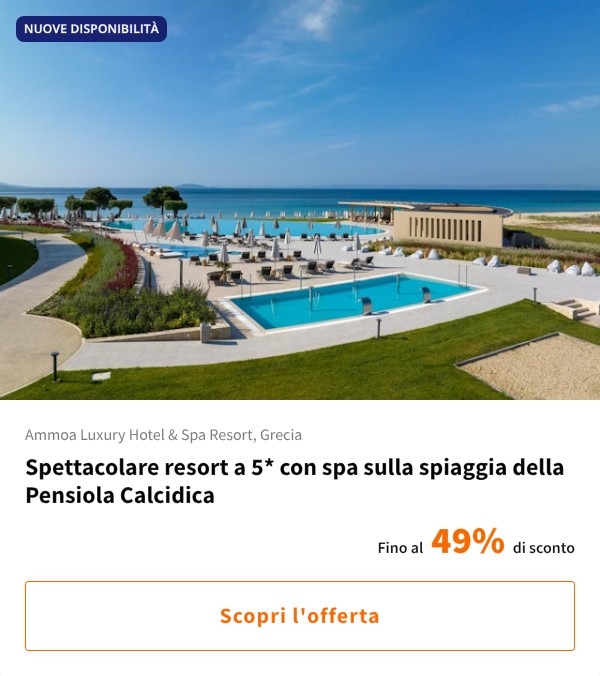 Spettacolare resort a 5* con spa sulla spiaggia della Pensiola Calcidica