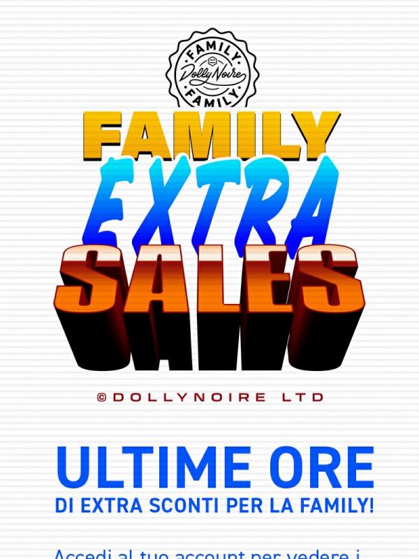 Family Extra Sales | Ultime ore...