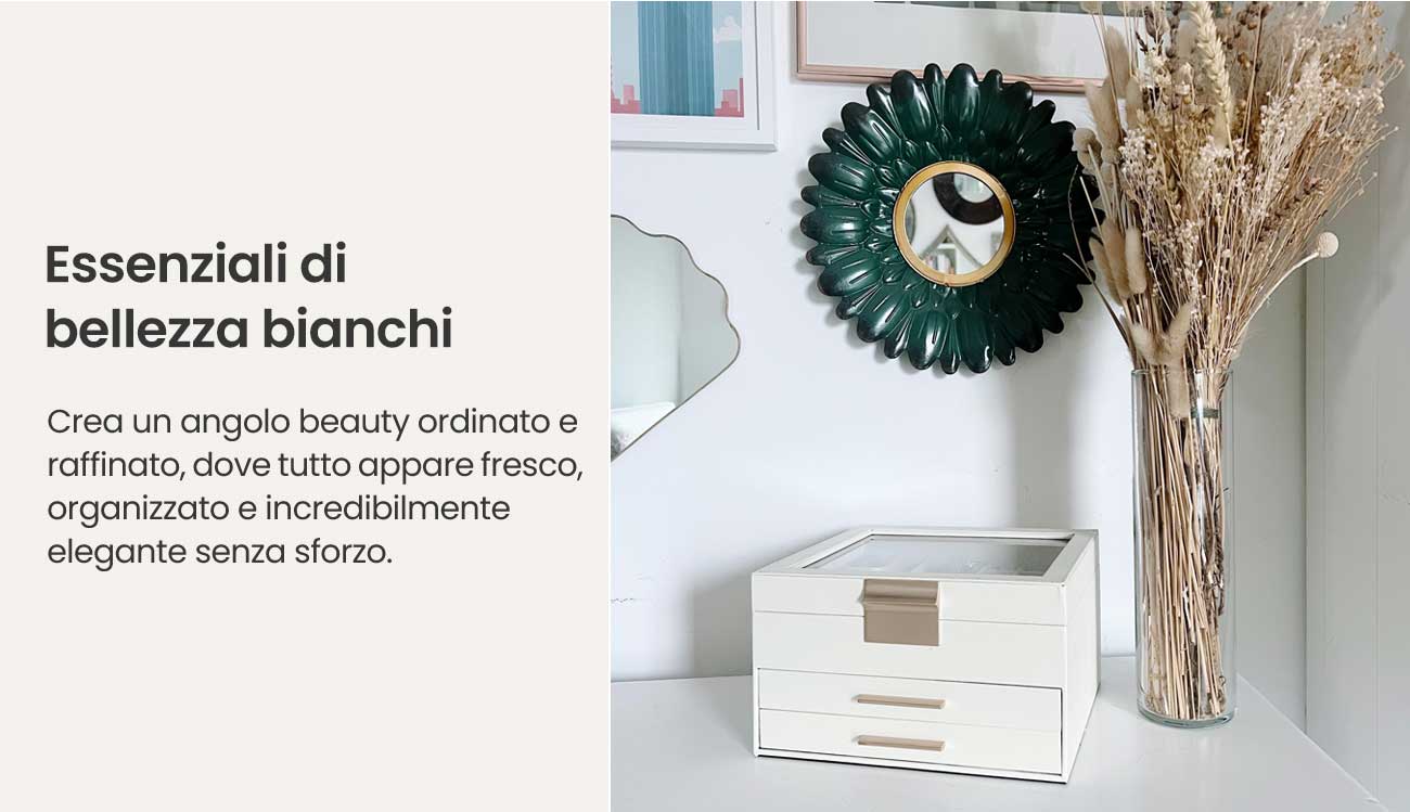 "Essenziali di bellezza bianchi Crea un angolo beauty ordinato e raffinato, dove tutto appare fresco, organizzato e incredibilmente elegante senza sforzo."	