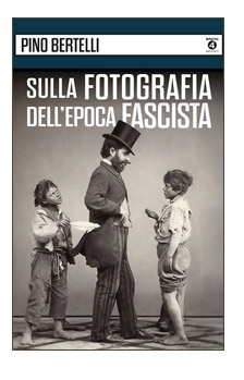 SULLA FOTOGRAFIA DELL'EPOCA FASCISTA