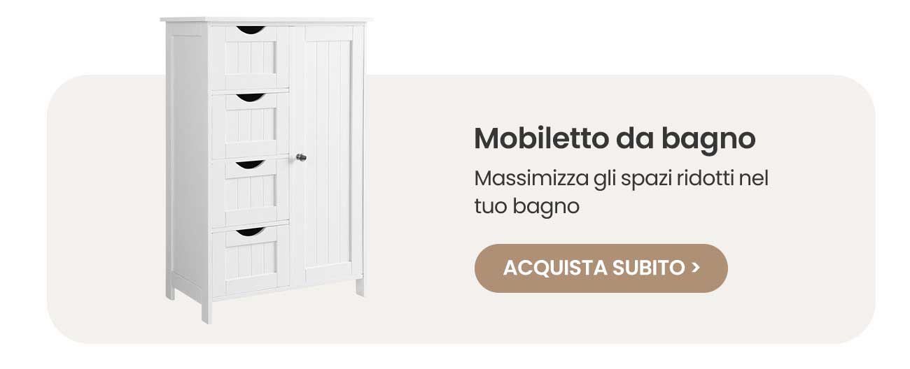 Mobiletto da bagno Massimizza gli spazi ridotti nel tuo bagno