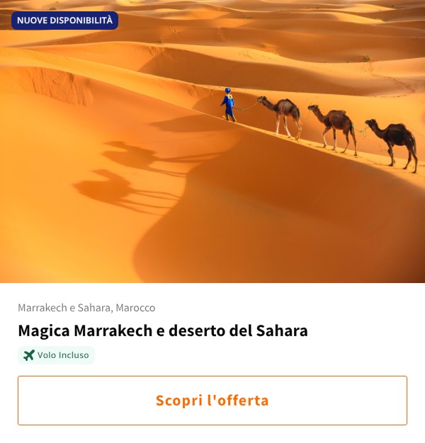 Magica Marrakech e deserto del Sahara