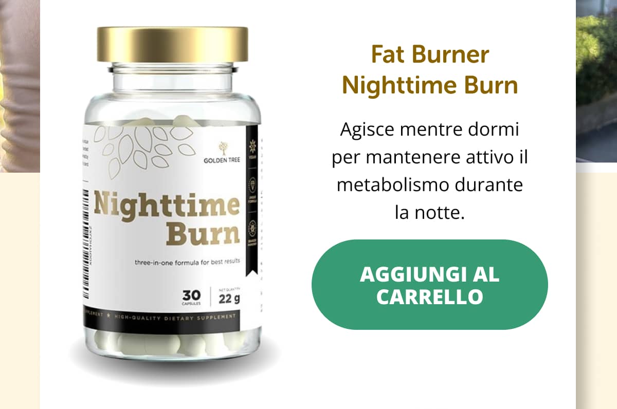 Fat Burner Nighttime Burn Agisce mentre dormi per mantenere attivo il metabolismo durante la notte.  Aggiungi al carrello