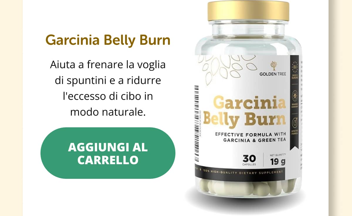 Garcinia Belly Burn  Aiuta a frenare la voglia di spuntini e a ridurre l'eccesso di cibo in modo naturale.  Aggiungi al carrello 