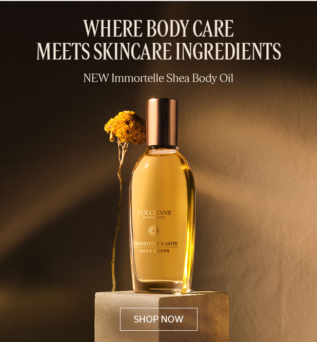 WHERE BODY CARE MEETS SKINCARE INGREDIENTS | NEW IMMORTELLE SHEA BODY OIL | SHOP NOW