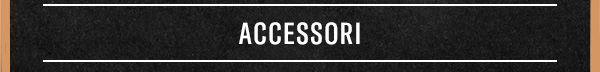 Accessori