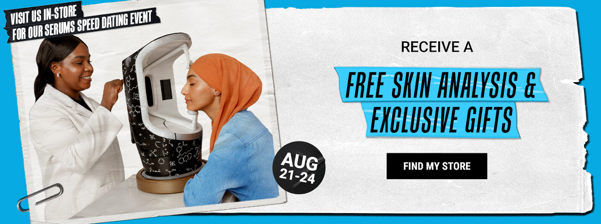 FREE SKIN ANALYSIS & EXCLUSIVE GIFTS