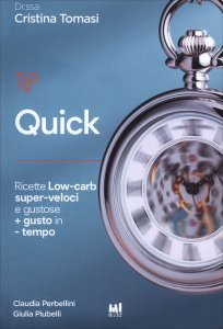 Quick. Ricette Low-Carb Super Veloci e Gustose