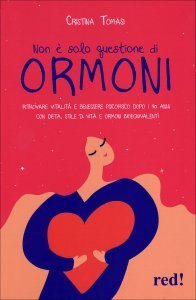 Non è Solo Questione di Ormoni