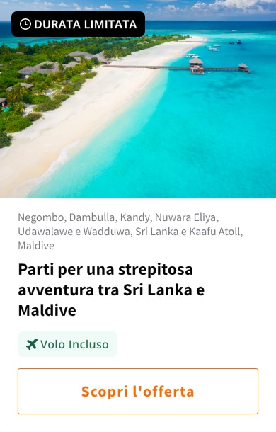 Parti per una strepitosa avventura tra Sri Lanka e Maldive