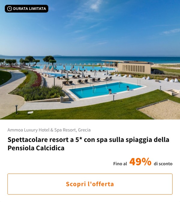 Spettacolare resort a 5* con spa sulla spiaggia della Pensiola Calcidica
