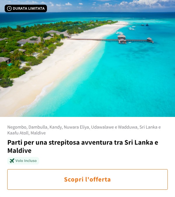 Parti per una strepitosa avventura tra Sri Lanka e Maldive