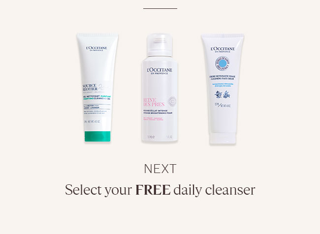 NEXT | SELECT YOUR FREE DAILY CLEANSER