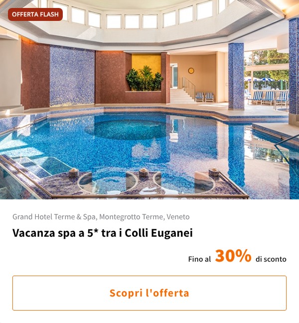Vacanza spa a 5* tra i Colli Euganei