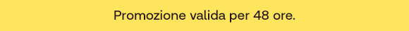 Banner giallo con il testo “Promozione valida ancora per 48 ore”.
