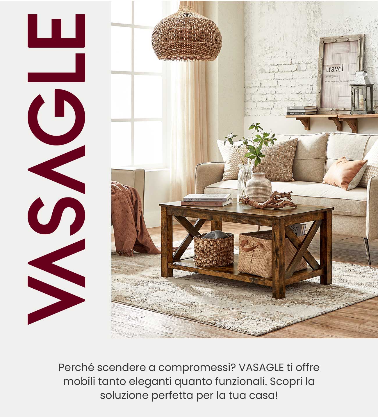 Perché scendere a compromessi? VASAGLE ti offre mobili tanto eleganti quanto funzionali. Scopri la soluzione perfetta per la tua casa!